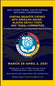 JUVJUST 2021 OJJDP Tribal Youth Virtual National Conference 