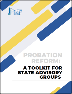 JUVJUST Probation Reform: A Toolkit for State Advisory Groups