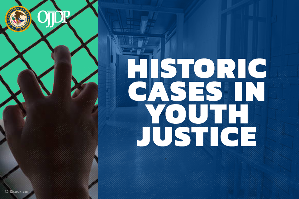 Historic Cases in Youth Justice