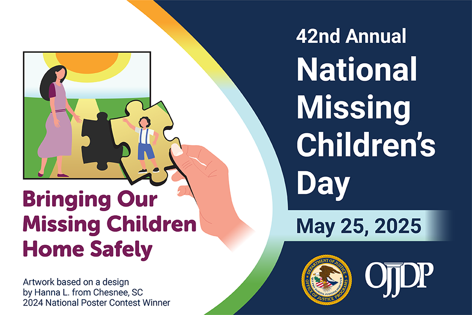 42nd Annual National Missing Children's Day - May 25, 2025 - card - OJP Seal