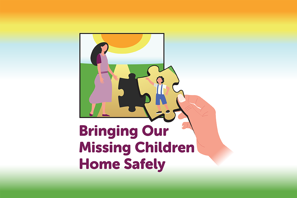 National Missing Children's Day 2025 - Bringing Our Missing Children Home Safely